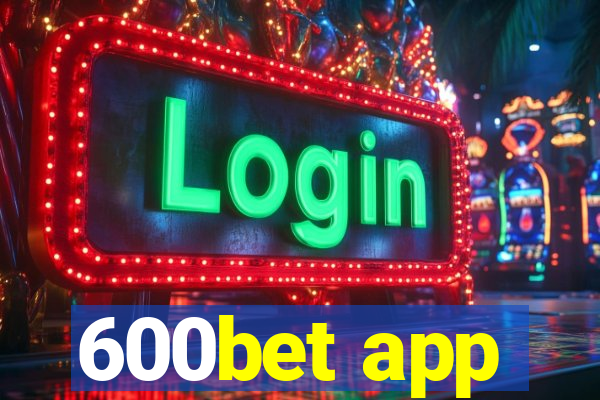 600bet app